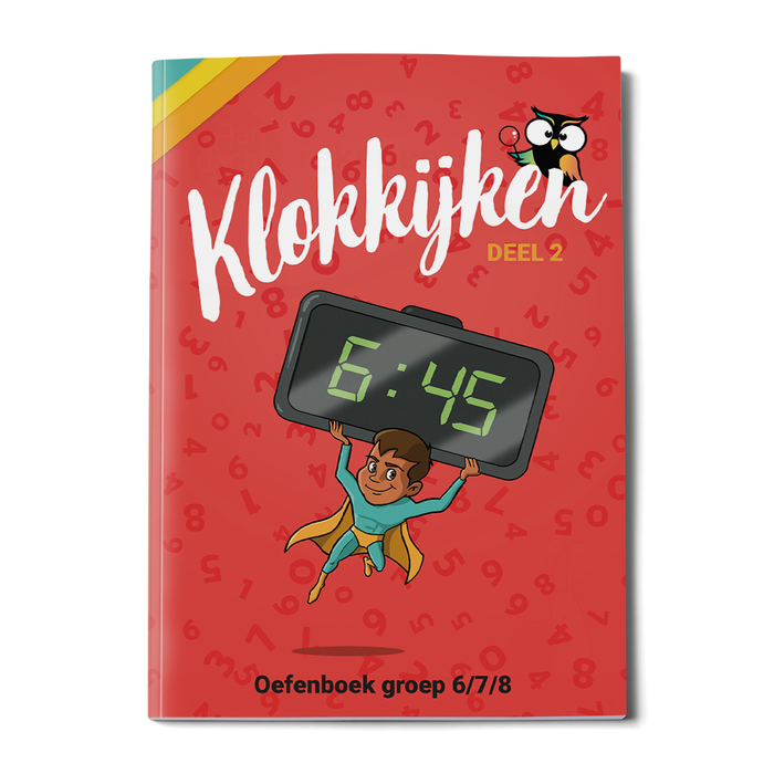 Oefenboek Klokkijken deel 2 Groep 6/7/8