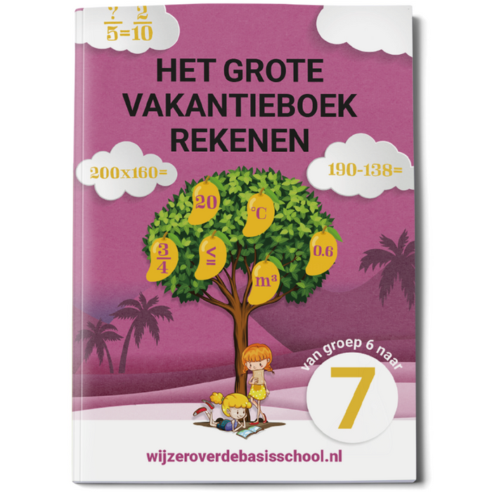 Het Grote Vakantieboek Rekenen - van groep 6 naar groep 7