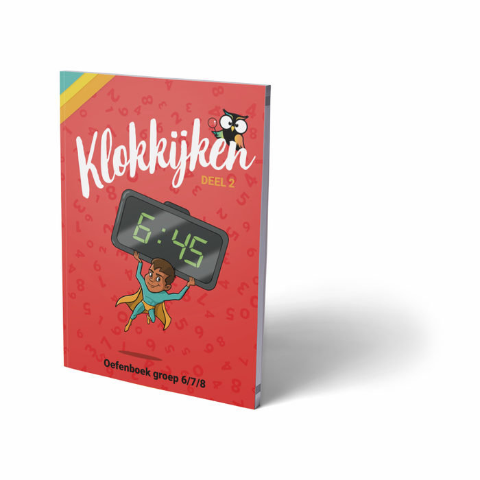 Oefenboek Klokkijken deel 2 Groep 6/7/8